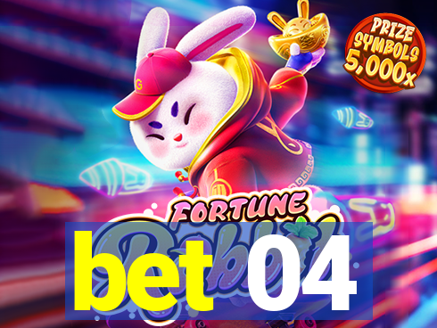 bet 04